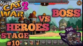 Cat War 2 Battle ATTACK Stage #10 Heroes vs Boss
