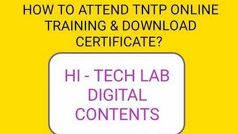 TNTP - ONLINE TRAINING USING MOBILE | DOWNLOAD CERTIFICATE | HI TECH LAB DIGITAL CONTENTS