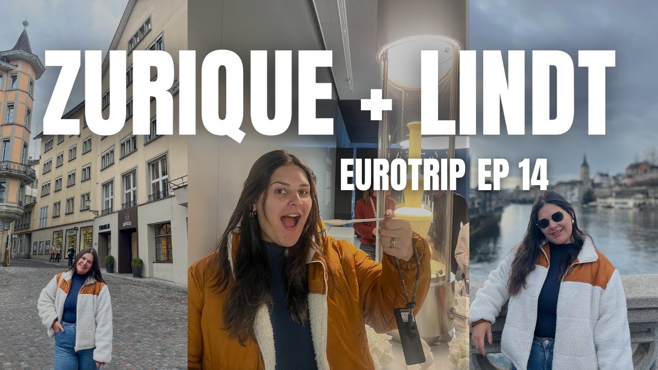 EUROTRIP EP 14: ZURIQUE EM 1 DIA (COM MUSEU DA LINDT - HOME OF CHOCOLAT).