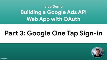 [Live Demo] Building a Google Ads API Web App - Part 3: Google One-tap Sign In