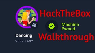 HackTheBox Walkthrough: Dancing - Starting Point