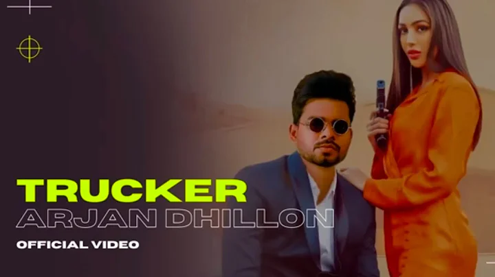 Trucker (Official Video) ||Arjan Dhillon|| New son...