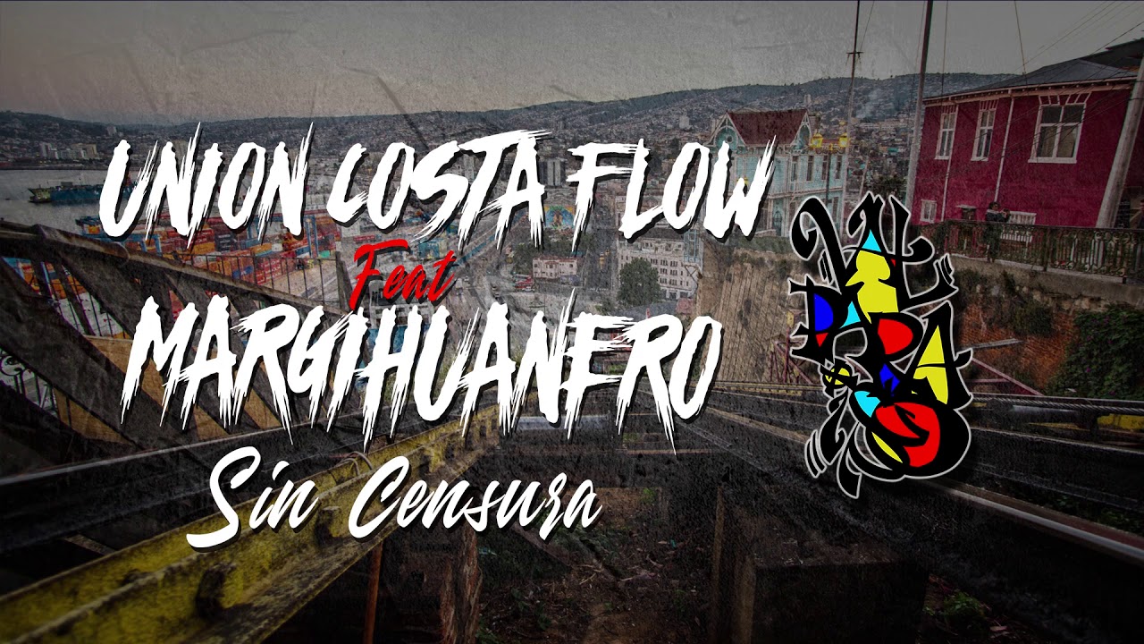UNIÓN COSTA FLOW FEAT MARGIHUANERO  - SIN CENSURA