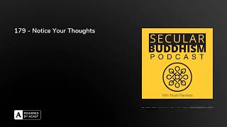 179 - Notice Your Thoughts