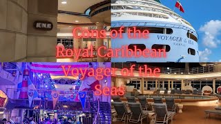 Cons of the Royal Caribbean Voyager of the Seas