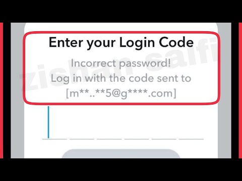 Snapchat Fix Enter your Login Code Incorrect password Log in with the code sent to Problem Solve