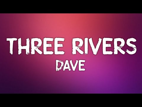 Dave - Three Rivers (Lyrics)