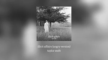 illicit affairs (angry version) (eras tour version) (live version) ♡