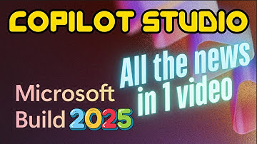 Copilot Studio at Microsoft Build 2025: Everything You Need to Know