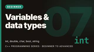 C++ Tutorial #7: Variables and Data Types | Learn C++ (Beginner)