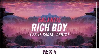 Galantis - Rich Boy (Felix Cartal Remix)