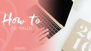 How To Use Trello