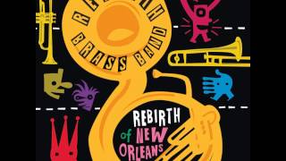 Rebirth Brass Band - What Goes Around Comes Around chords