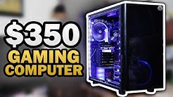$350 Budget Gaming PC - August 2018