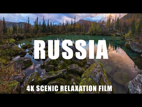 Russia 4K - Scenic Relaxation Film With Calming Music