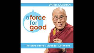 Force for Good: The Dalai Lama's Vision for Our World Audiobook by Daniel Goleman