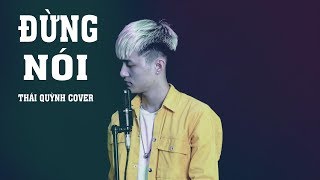 ĐỪNG NÓI | ĐÌNH DŨNG | THÁI QUỲNH COVER