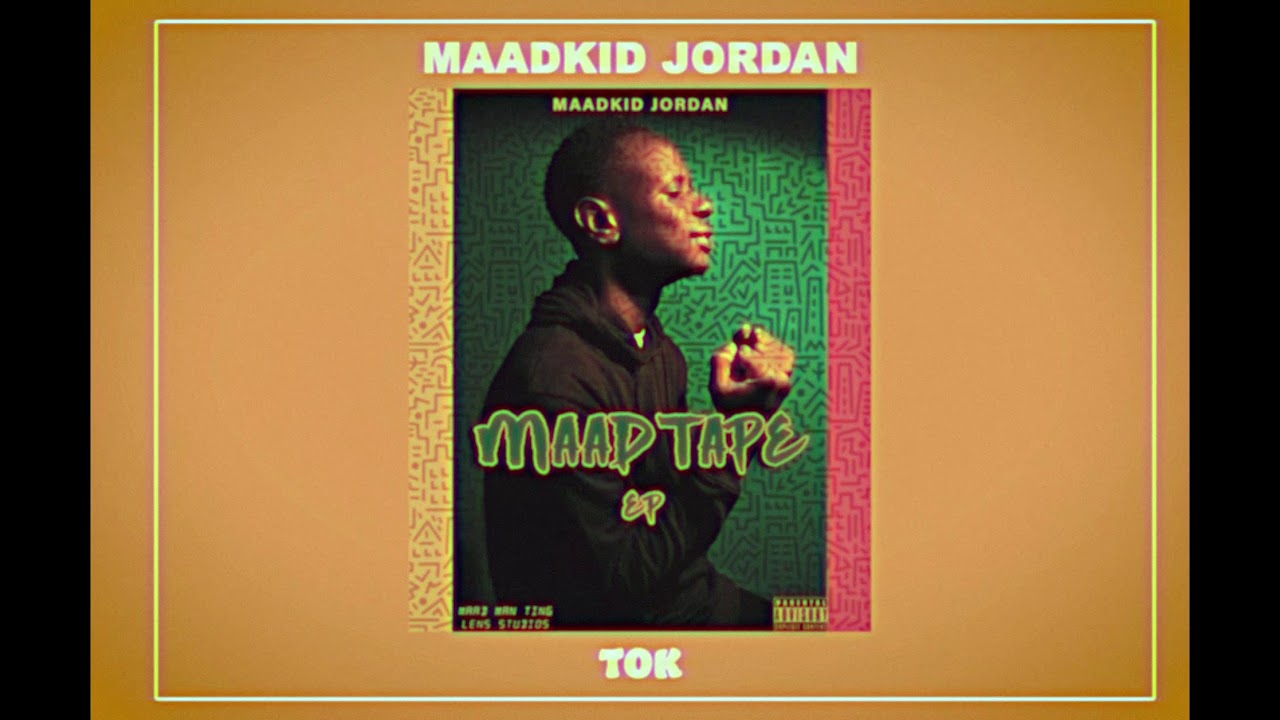 Tok - Maadkid Jordan(Official Audio)
