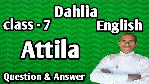 Attila |  class 7 English chapter 1 | question Answer class 7 | Attila question Answer class 7 |
