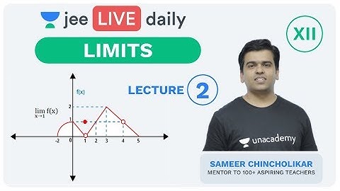 JEE Mains: Limits L 2 | Class 12 | Unacademy JEE | IIT Mathematics | Sameer Sir
