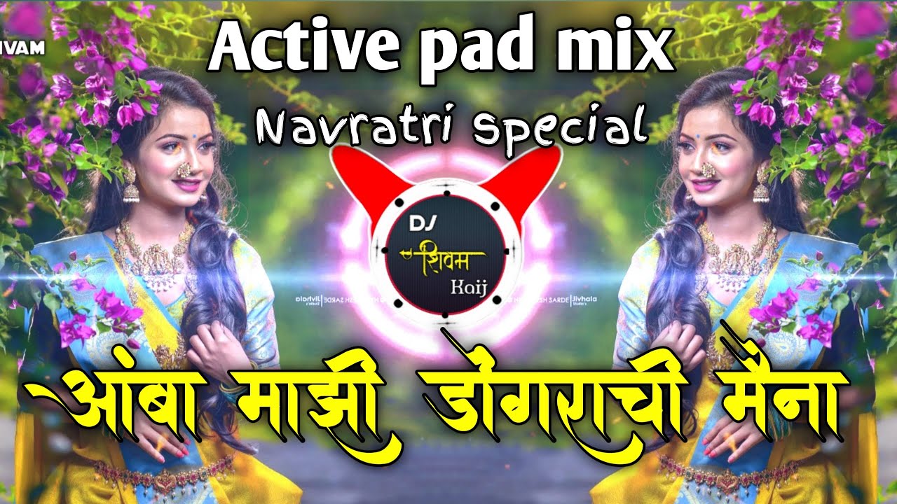      Amba Majhi Dongrachi Maina  Active pad mix dj song 2021  Dj Shivam Kaij