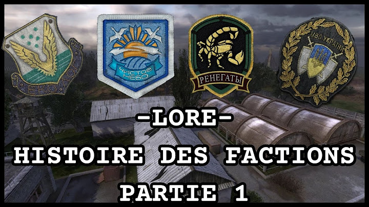 L'histoire des factions (Création, faits d'armes, disparition ...) Partie 1/3