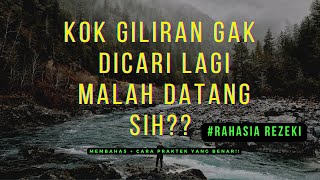 Rahasia Rezeki : KOK GILIRAN GAK DICARI LAGI, MALAH DATANG SIH?? INI DIA!!