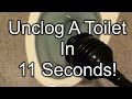 How To Unclog a Toilet in 11 Seconds!