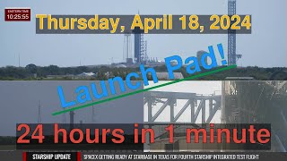 SpaceX Launch Pad Daily Timelapse [04-18-2024] #starship #falcon9 #timelapse