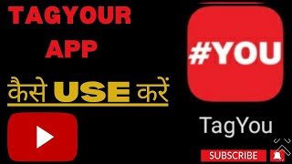 tag you app kaise use karte hain | tag you kaise use kare | tag you app kaise use karte hain 2023