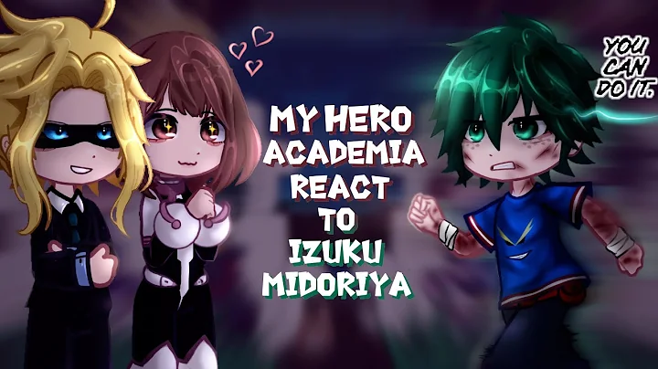 My hero academia react to Izuku Midoriya / Deku || Class-1A || Part 2 || Gacha React