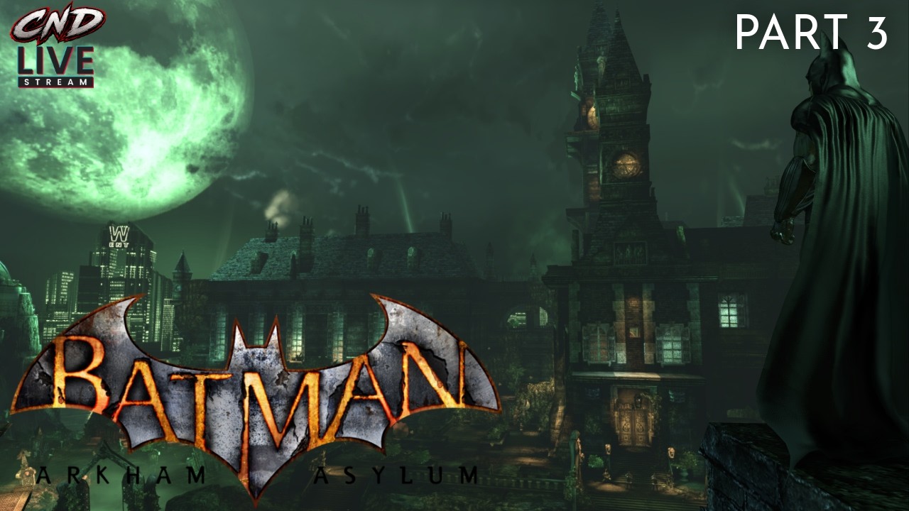 🔴LIVE🔴BATMAN: ARKHAM ASYLUM (Part 3) PC Gameplay