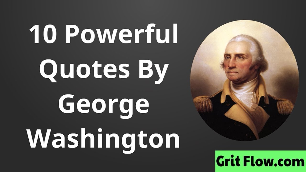 10 Powerful Quotes By George Washington - YouTube