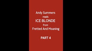 Andy Summers | Fretted & Moaning | Ice Blonde P4