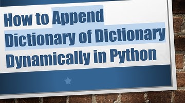 How to Append Dictionary of Dictionary Dynamically in Python
