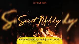 Little Mix - Sweet Melody (Türkçe Çeviri) Resimi