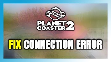 How to FIX Planet Coaster 2 Connection Error / Server Error!