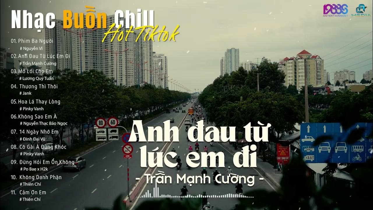 Nhạc Buồn Chill | Anh đau từ lúc em đi - Cô Gái À Đừng Khóc - Không Sao Em À - Mở Lối Cho Em Nhạc Buồn Chill | Anh đau từ lúc em đi - Cô Gái À Đừng Khóc - Không Sao Em À - Mở Lối Cho Em