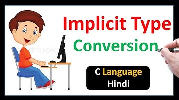 Implicit Type Conversion in C Language-Hindi