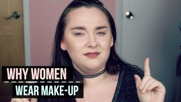 Why Women Wear Makeup | Meaghan Dowling