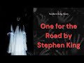 One For The Road By Stephen King Books Of Stephen King mp3