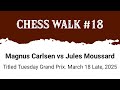 Magnus Carlsen vs Jules Moussard • Titled Tuesday Grand Prix. March 18 Late, 2025
