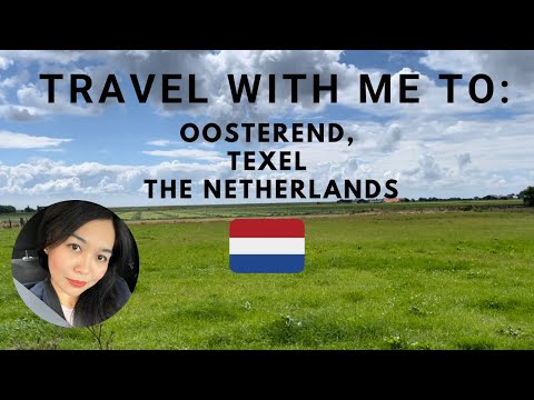 Travel With Me To: Oosterend, Texel, The Netherlands | Island of Holland | Town Tour