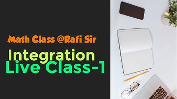 Integration Live 1। HSC MATH 1st Part। ব্যাসিক আলোচনা । @রাফি স্যার ।