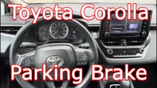 2022 Toyota Corolla - Parking Brake ON and OFF