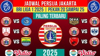 JADWAL PERSIJA JAKARTA BRI LIGA 1 2025 PEKAN 20 - 21 - 22 - 23 - 24 - 25