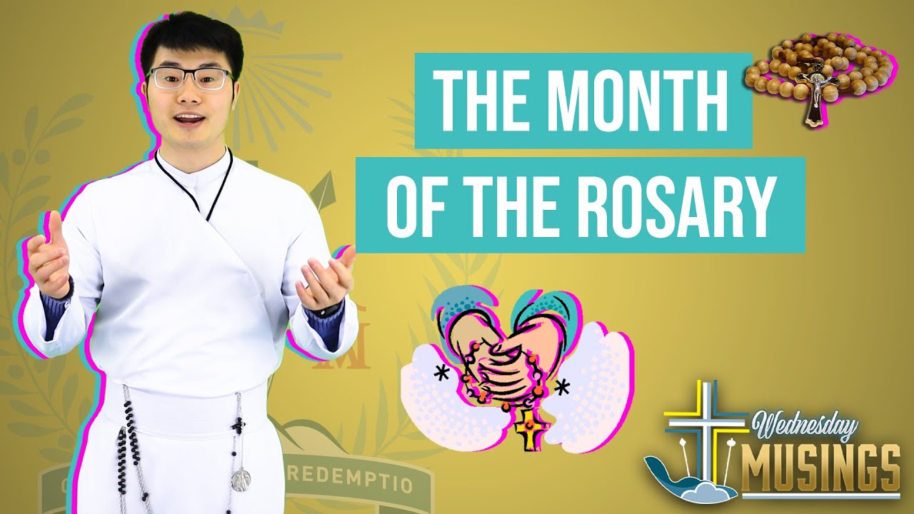 The Month of October, the Month of the Rosary | Br. Joseph Vuong C.Ss.R