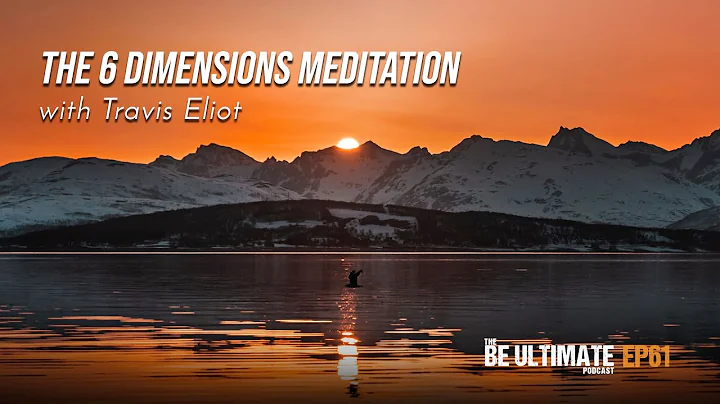 The 6 DIMENSIONS Meditation (30min)  - The BE ULTI...