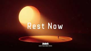 Rest Now. | Ambient Music For Inner Peace