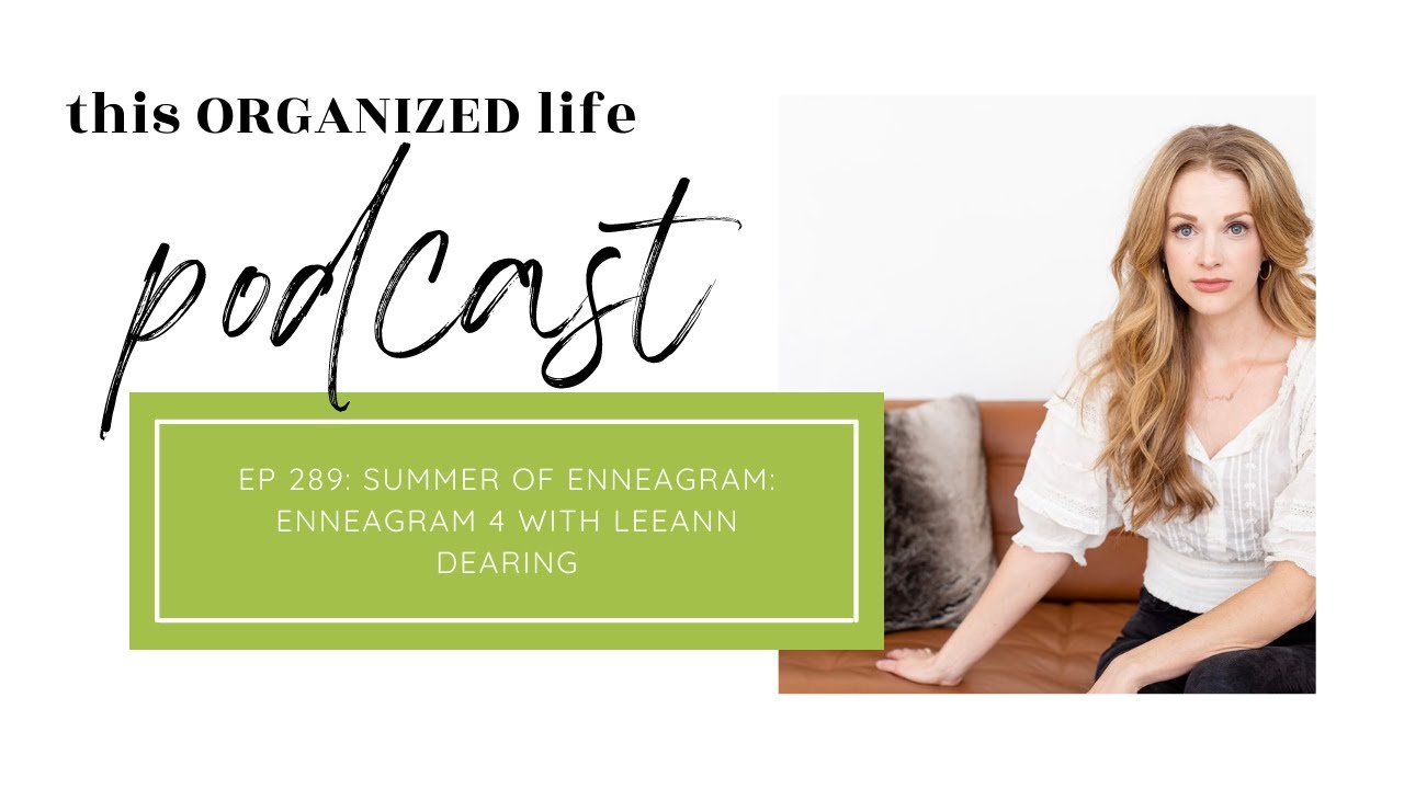 Ep 289: Summer of Enneagram with Leeann Dearing (E4)